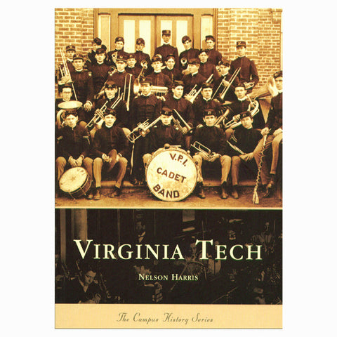 "Virginia Tech" Book: Campus History Series