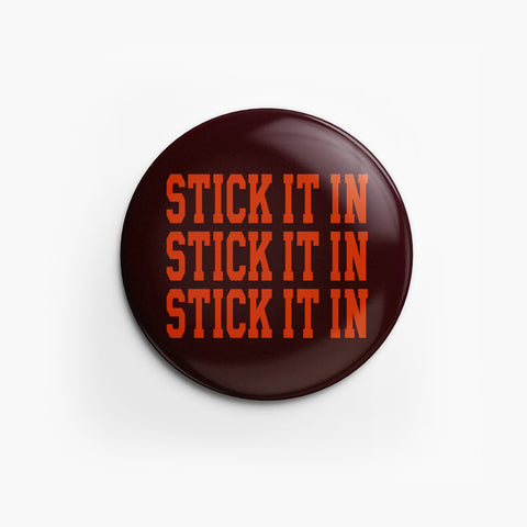 Button: Stick It In