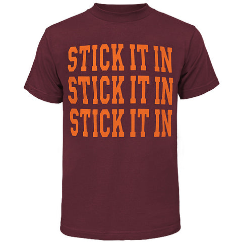 Stick It In T-Shirt: Maroon
