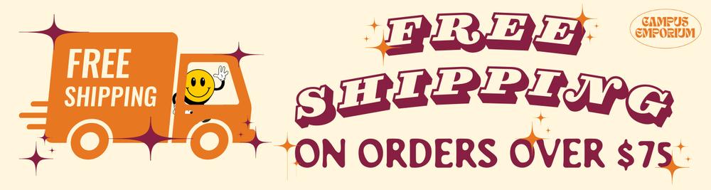 Free shipping on orders with subtotals over $75!